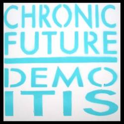 Chronic Future : Demoitis